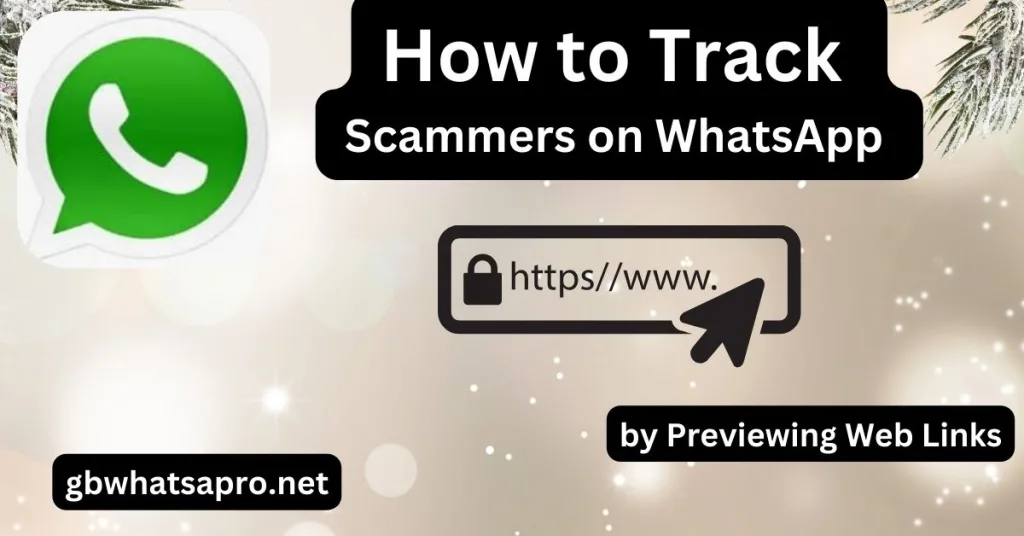 How to Track Scammers on WhatsApp by Previewing Web Links