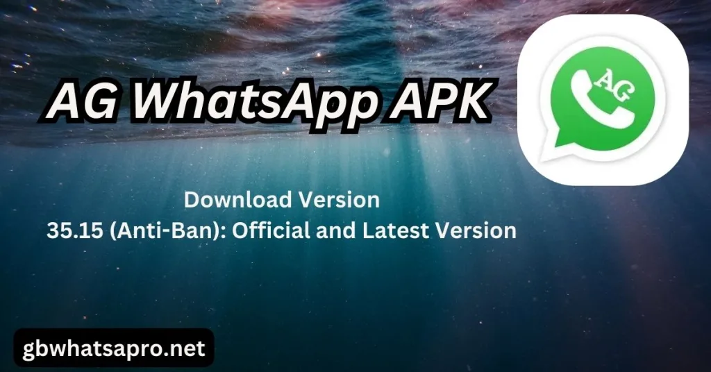 AG WhatsApp APK Download Version 35.15 (Anti-Ban) Official and Latest Version