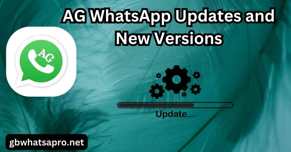 AG WhatsApp Updates and New Versions