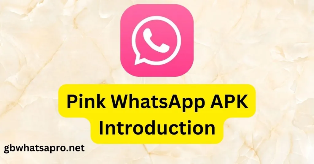 Pink WhatsApp APK Introduction
