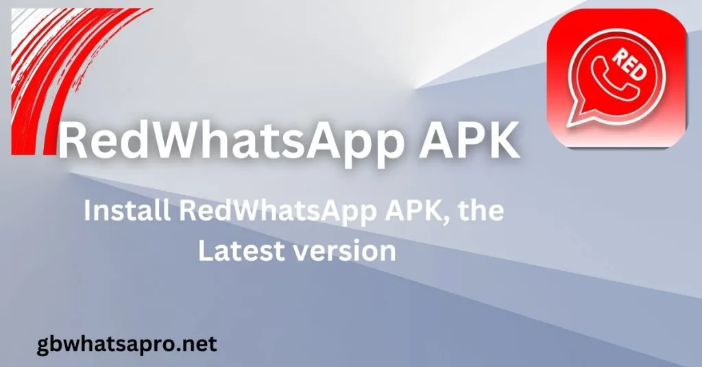 Download And Install RedWhatsApp APK, the Latest version