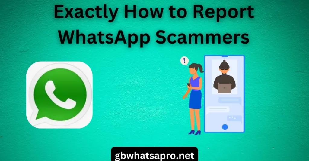 Exactly How to Report WhatsApp Scammers