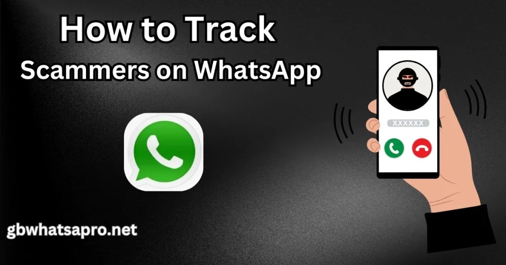 How to Track Scammers on WhatsApp