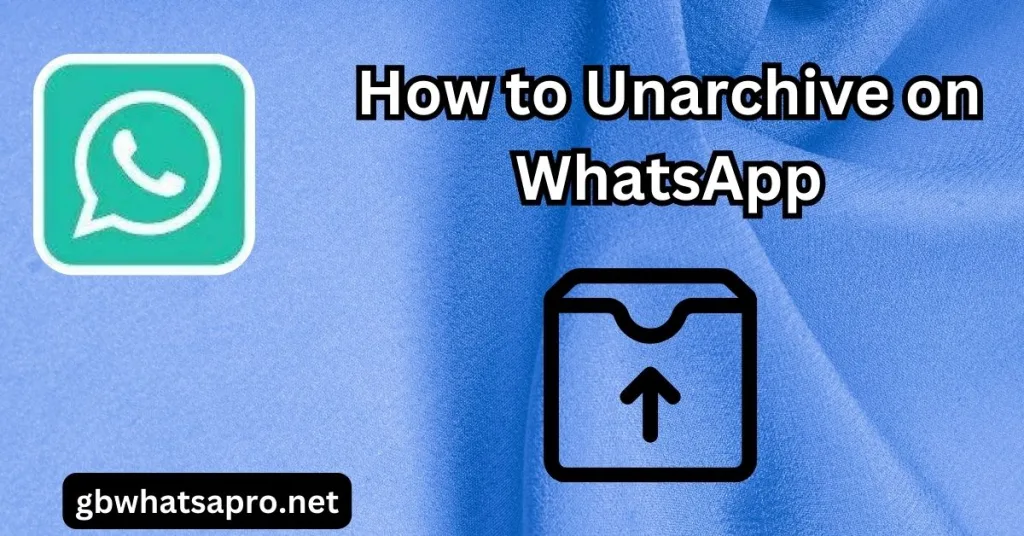 How to Unarchive on WhatsApp