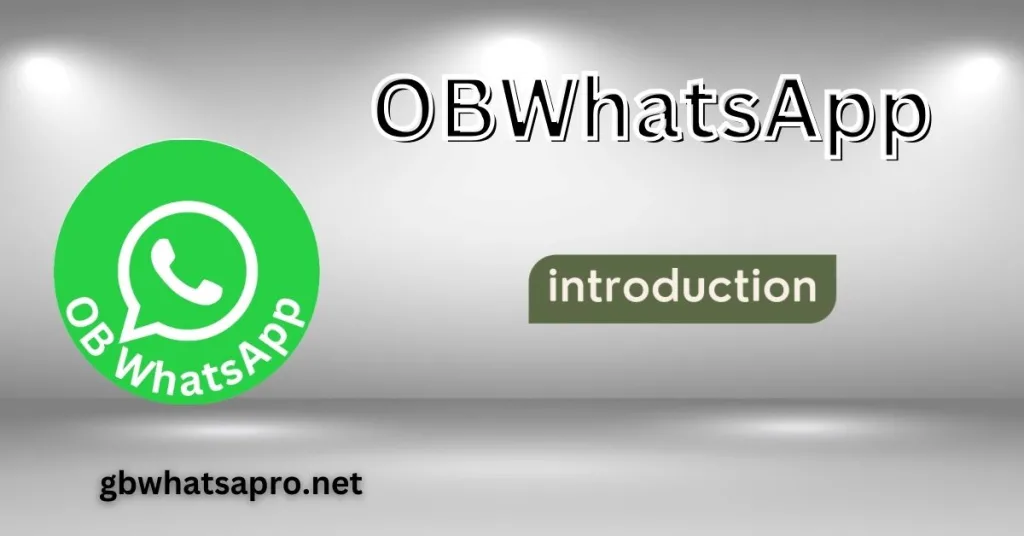 Introduction to OB WhatsApp