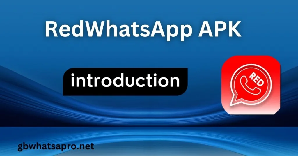 Red WhatsApp APK: Introduction