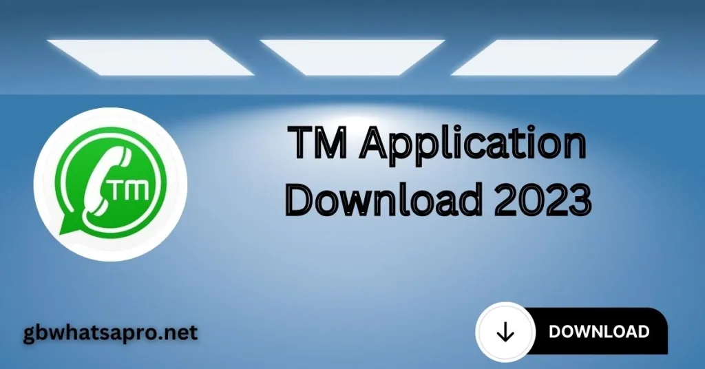 TM Application Download 2023