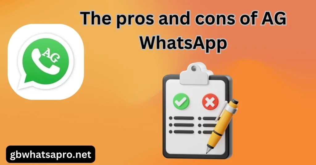 The pros and cons of AG WhatsApp