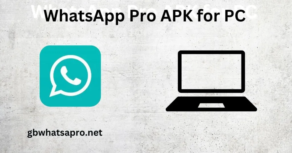 WhatsApp Pro APK for PC
