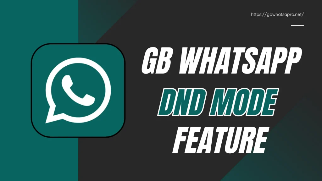 GB WhatsApp DND Mode Feature