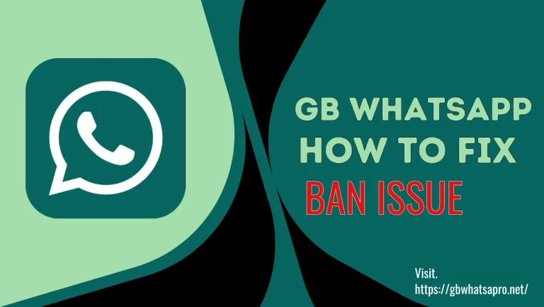 GB WhatsApp Fix Ban Issue
