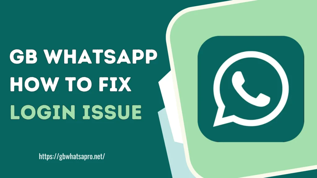 GB WhatsApp Fix Login Issue