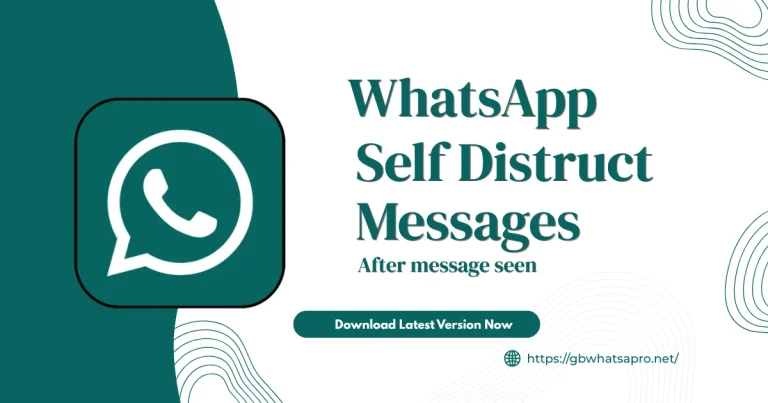 GB WhatsApp self distruct