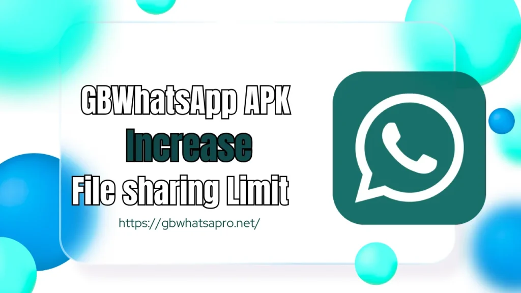 GB Whatsapp Increase File Limit